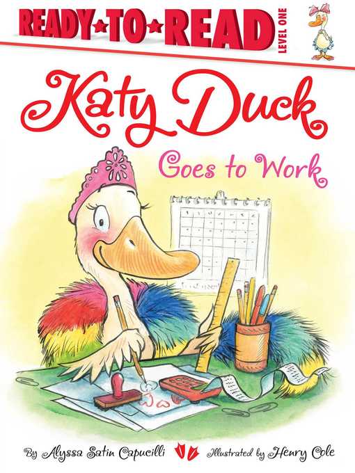 Alyssa Satin Capucilli创作的Katy Duck Goes to Work作品的详细信息 - 可供借阅